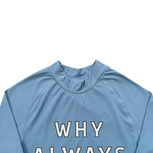WHY ALWAYS ME COMPRESSION TOP (POWDER BLUE)